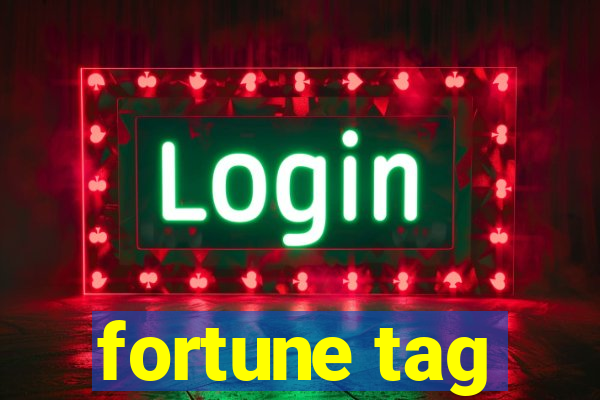fortune tag